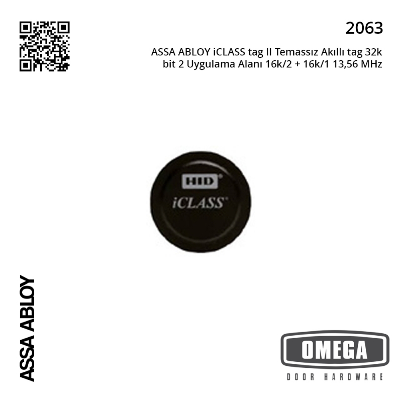 ASSA ABLOY iCLASS tag II Temassız Akıllı tag 32k bit 2 Uygulama Alanı 16k/2 + 16k/1 13,56 MHz